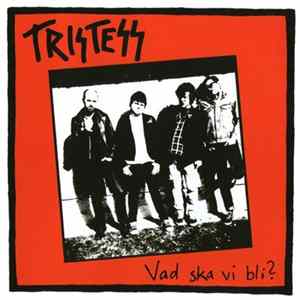 Tristess - Vad Ska Vi Bli ? mp3