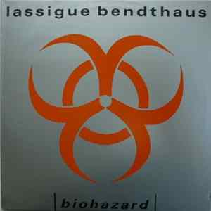 Lassigue Bendthaus - Biohazard mp3