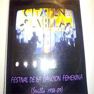 Mercedes Rivero, Carmen Feria, Lourdes R. Carvajal, Johana Jimenez, Inmaculada Trujillo, Emilia Pinzon, Antonia de Miguel, Elena Garcia, Maria del Valle Garcia - Festival de la canción femenina (Sevilla 1986-89) mp3