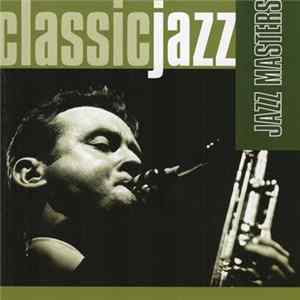 Various - Classic Jazz: Jazz Masters mp3