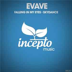 Evave - Falling In My Eyes / Skydance mp3