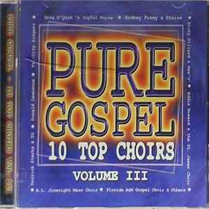 Various - Pure Gospel - 10 Top Choirs Volume III mp3