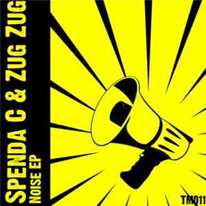 Spenda C & Zug Zug - Noise EP mp3