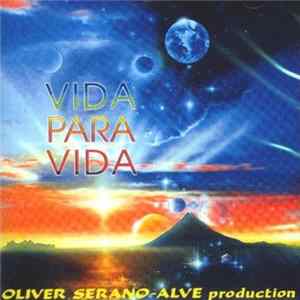 Oliver Serano-Alve - Vida Para Vida mp3
