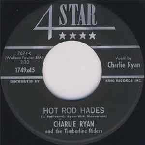 Charlie Ryan And The Timberline Riders - Hot Rod Hades / Hot Rod Guitar mp3