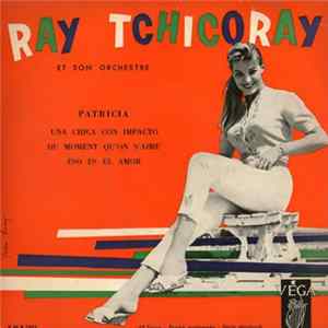 Ray Tchicoray Et Son Orchestre - Patricia mp3