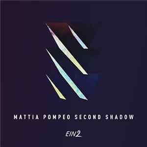 Mattia Pompeo - Second Shadow mp3