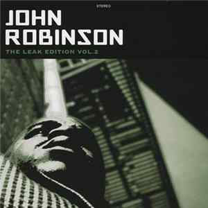John Robinson - The Leak Edition Vol.2 mp3
