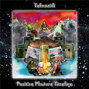 Teknoaidi - Positive Phuture Timeline mp3