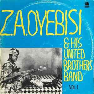 Z.A. Oyebisi & His United Brothers Band - Vol. 1 mp3