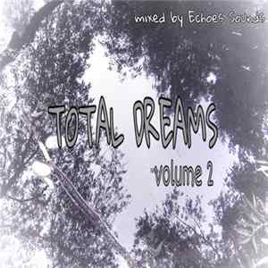 Echoes Sounds - Total Dreams Mix (Volume 2) mp3