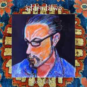 Steve Kilbey - Addendatwo mp3