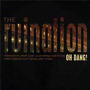 The Ruination - Oh Dang! mp3