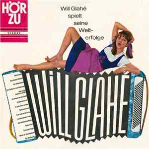 Will Glahé - Will Glahé Spielt Seine Welterfolge mp3