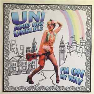 Uni & Her Ukelele - I'm On My Way mp3
