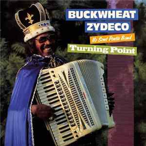 Buckwheat Zydeco Ils Sont Partis Band - Turning Point mp3
