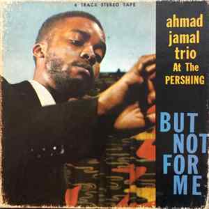 Ahmad Jamal Trio - Ahmad Jamal At The Pershing mp3