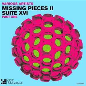 Various - Missing Pieces II - Suite XVI (Part One) mp3