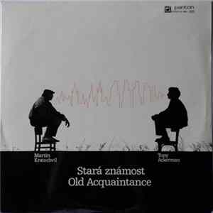 Martin Kratochvíl & Tony Ackerman - Stará Známost / Old Acquaintance mp3