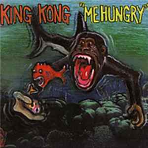 King Kong - Me Hungry mp3