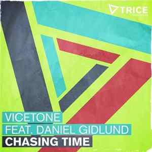 Vicetone Feat. Daniel Gidlund - Chasing Time mp3