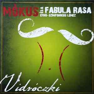 Mókus És A Fabula Rasa - Vidróczki mp3