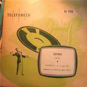 Bizet, Orkester Fra Städtische Oper, Berlin - Carmen (Forspill Til 1. - 2. - 3. og 4. Akt) mp3