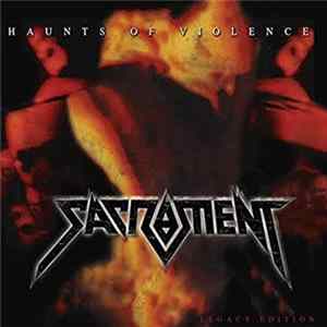 Sacrament - Haunts Of Violence mp3