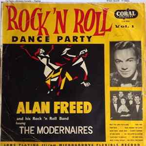 Alan Freed & His Rock 'n' Roll Band Featuring The Modernaires - Rock 'N Roll Dance Party Vol.1 mp3