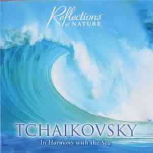 Tchaikovsky - In Harmony With The Sea mp3