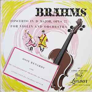 Brahms, Ossy Renardy With The Concertgebouw Orchestra Of Amsterdam Conducted By Charles Münch - Concerto In D Major, Opus 77 For Violin And Orchestra mp3