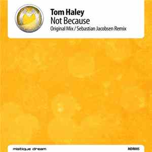 Tom Haley - Not Because mp3