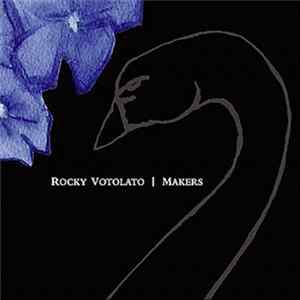 Rocky Votolato - Makers mp3