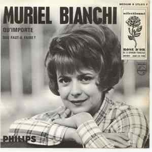 Muriel Bianchi - Qu'importe / Que Faut Il Faire ? mp3