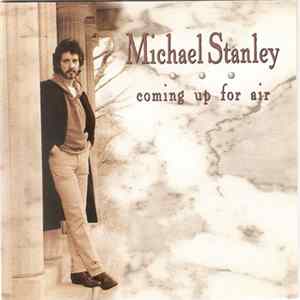 Michael Stanley - Coming Up For Air mp3
