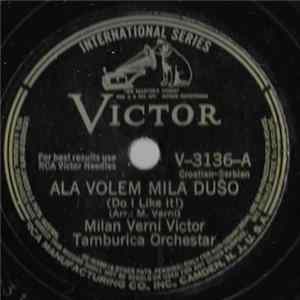 Milan Verni Victor Tamburica Orchestar - Ala Volem Mila Dušo / Za Jedan Časak Radosti mp3