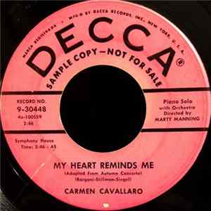 Carmen Cavallaro And His Orchestra - My Heart Reminds Me mp3