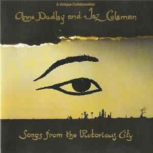 Anne Dudley And Jaz Coleman - Songs From The Victorious City mp3