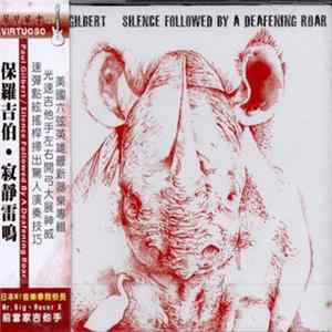 Paul Gilbert - Silence Followed By A Deafening Roar mp3