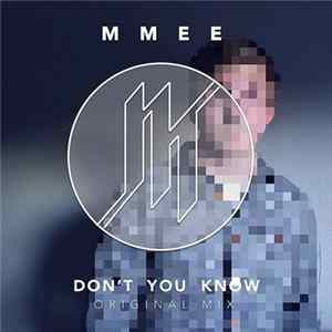 MMEE - Don't You Know mp3