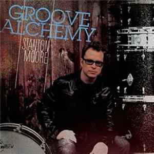 Stanton Moore - Groove Alchemy mp3