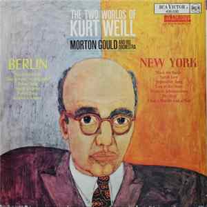 Morton Gould And His Orchestra - The Two Worlds Of Kurt Weill mp3
