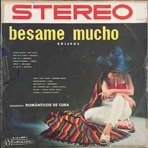 Orquestra Românticos De Cuba - Besame Mucho mp3