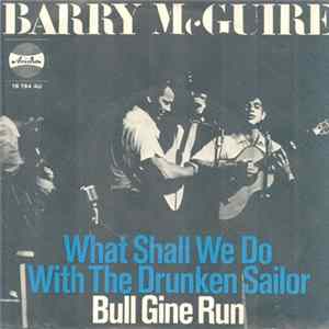 Barry McGuire - What Shall We Do With The Drunken Sailor mp3