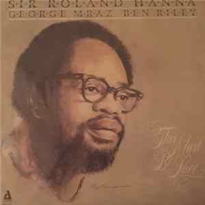 Sir Roland Hanna - This Must Be Love mp3