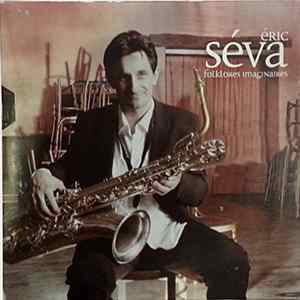 Eric Séva - Folklores Imaginaires mp3