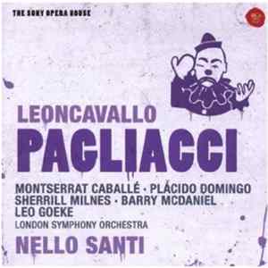 Leoncavallo, Montserrat Caballé, Placido Domingo, Sherrill Milnes - The London Symphony Orchestra, Nello Santi - Pagliacci mp3