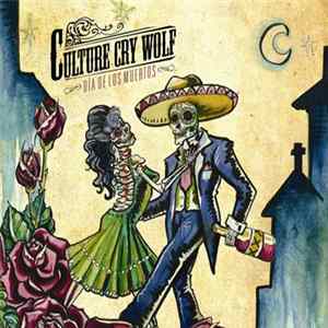 Culture Cry Wolf - Día De Los Muertos mp3
