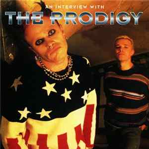 The Prodigy - Fat Talk; An Interview With The Prodigy mp3