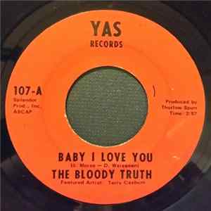The Bloody Truth - Baby I Love You mp3